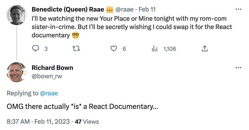 I'll be watching the new Your Place or Mine tonight with my rom-com sister-in-crime. But I'll be secretly wishing I could swap it for the React documentary ðŸ¤“