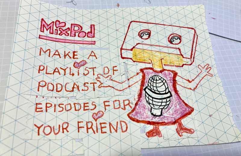 Miss MixPod with a cassette as her head with the tagline - make a playlist of podcast episodes for your friend